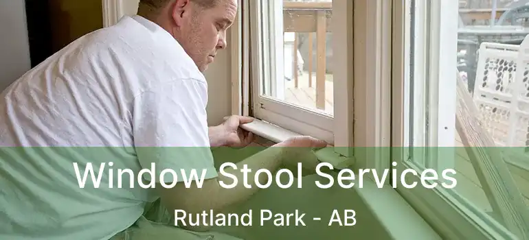  Window Stool Services Rutland Park - AB