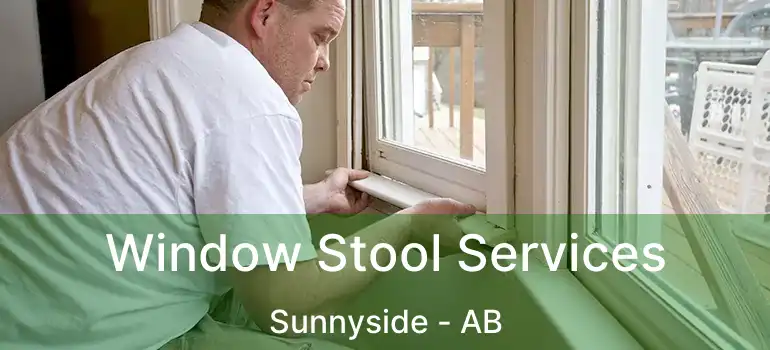  Window Stool Services Sunnyside - AB