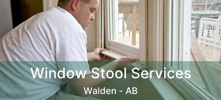 Window Stool Services Walden - AB