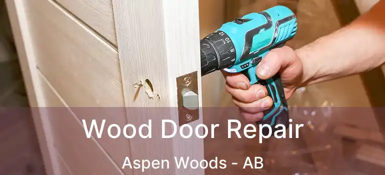  Wood Door Repair Aspen Woods - AB