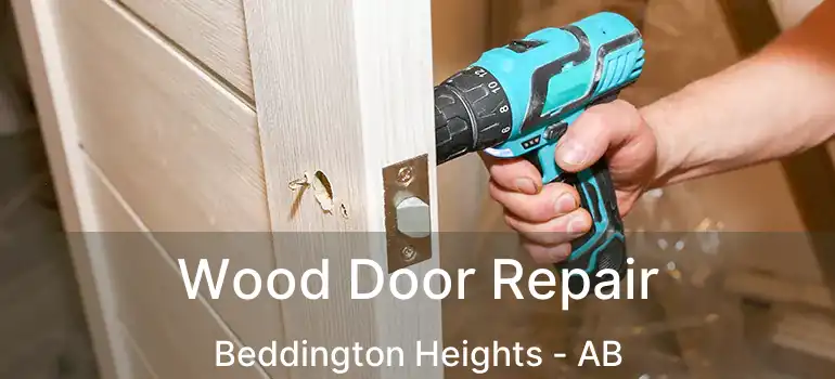 Wood Door Repair Beddington Heights - AB