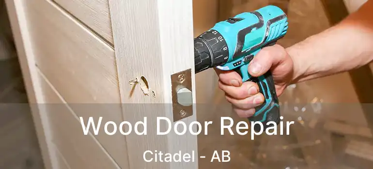  Wood Door Repair Citadel - AB