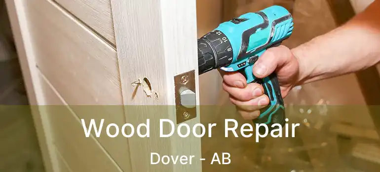  Wood Door Repair Dover - AB