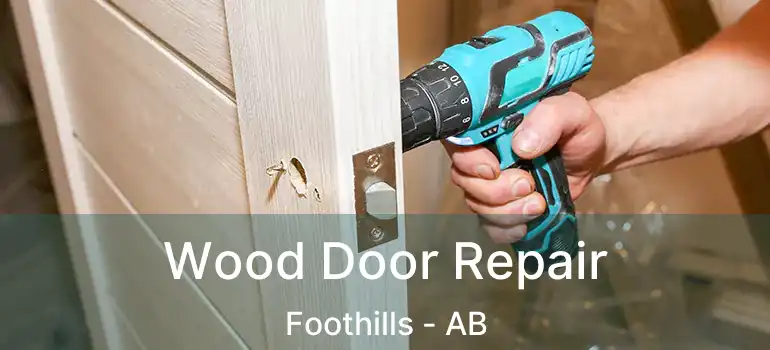  Wood Door Repair Foothills - AB