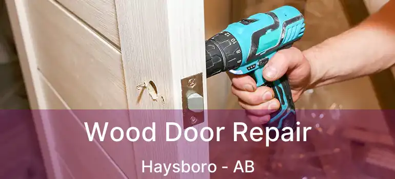  Wood Door Repair Haysboro - AB