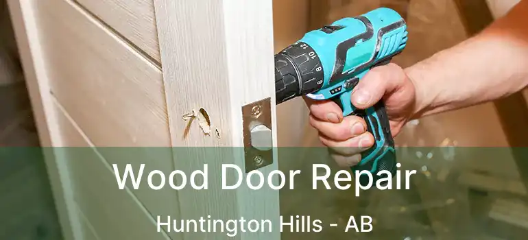  Wood Door Repair Huntington Hills - AB