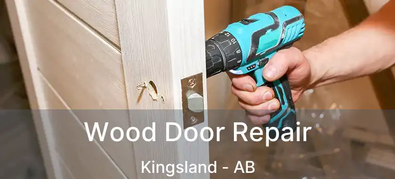  Wood Door Repair Kingsland - AB