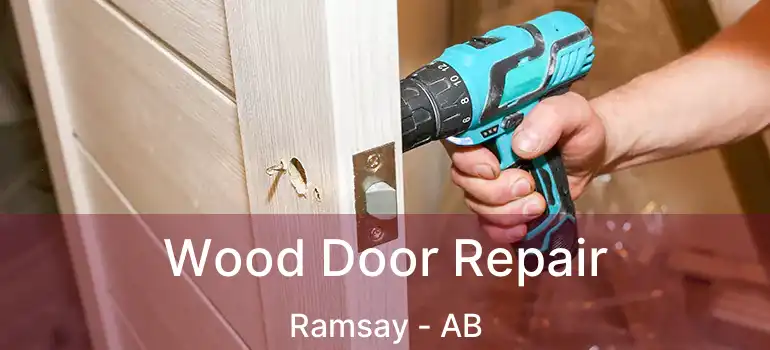  Wood Door Repair Ramsay - AB