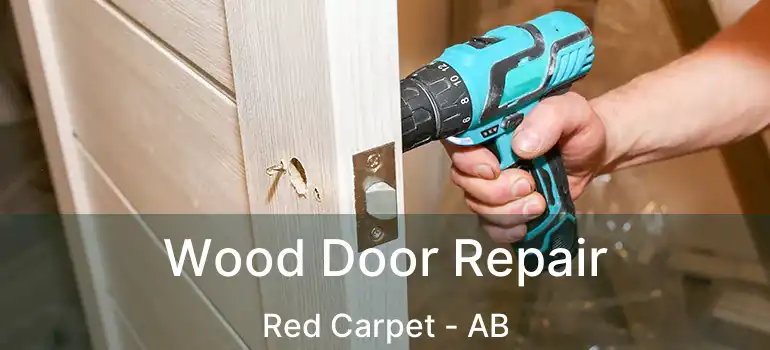  Wood Door Repair Red Carpet - AB