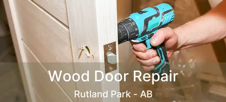  Wood Door Repair Rutland Park - AB