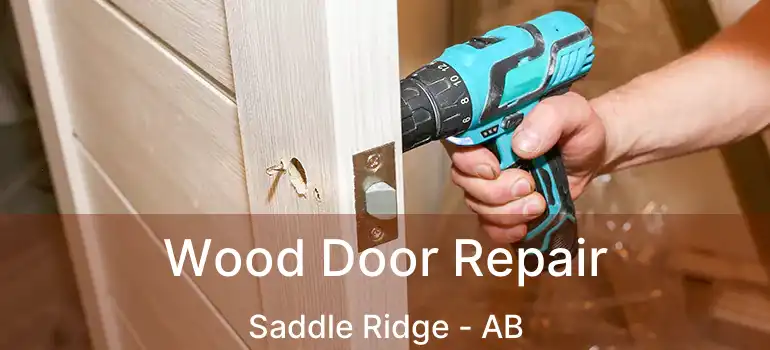  Wood Door Repair Saddle Ridge - AB