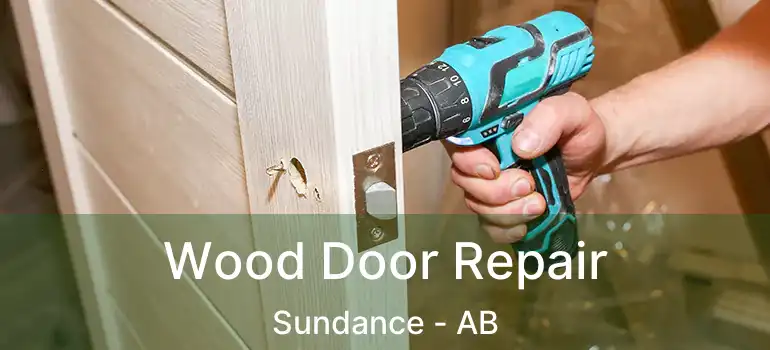  Wood Door Repair Sundance - AB