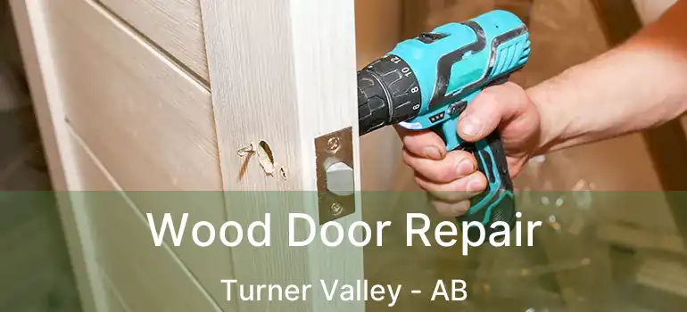  Wood Door Repair Turner Valley - AB