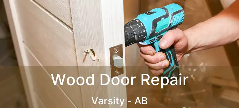  Wood Door Repair Varsity - AB