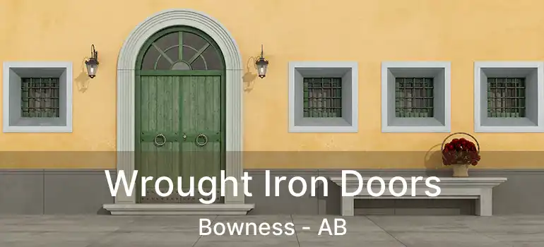  Wrought Iron Doors Bowness - AB