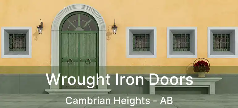  Wrought Iron Doors Cambrian Heights - AB