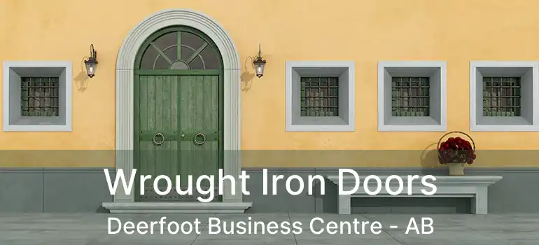  Wrought Iron Doors Deerfoot Business Centre - AB