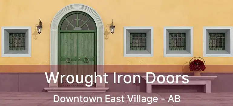  Wrought Iron Doors Downtown East Village - AB