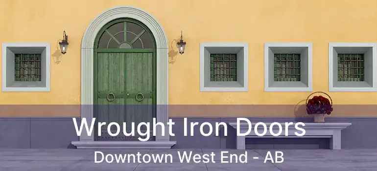  Wrought Iron Doors Downtown West End - AB