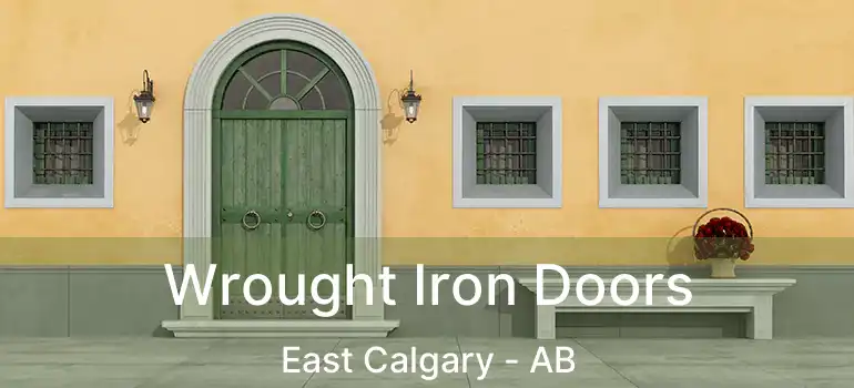  Wrought Iron Doors East Calgary - AB