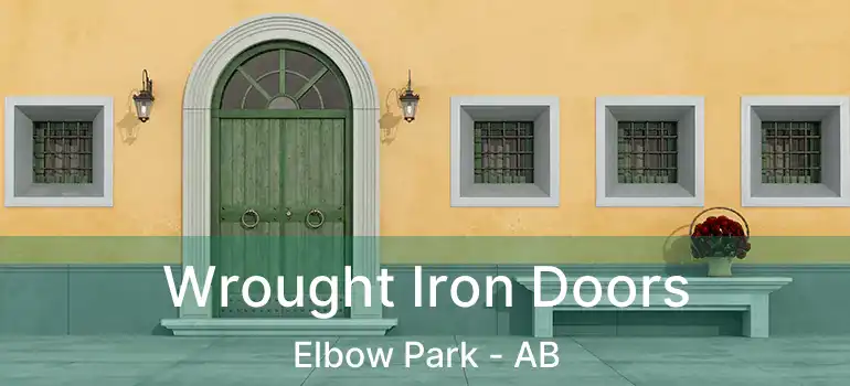  Wrought Iron Doors Elbow Park - AB