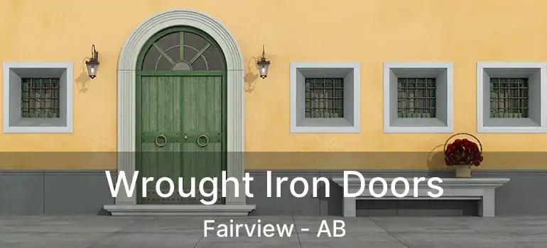  Wrought Iron Doors Fairview - AB