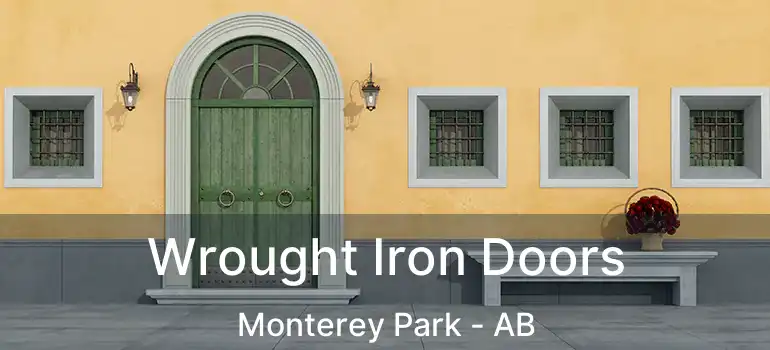 Wrought Iron Doors Monterey Park - AB