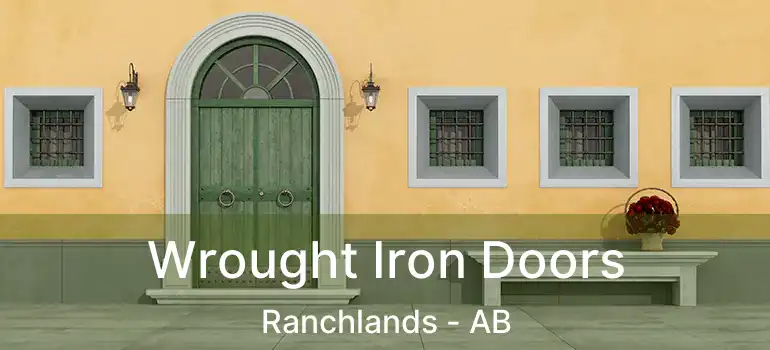  Wrought Iron Doors Ranchlands - AB
