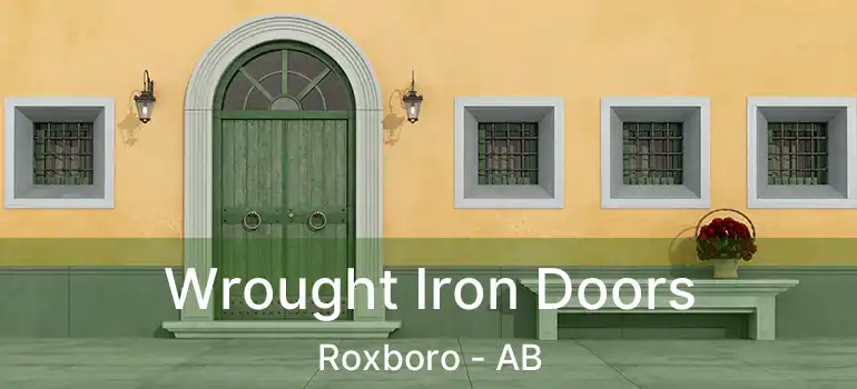  Wrought Iron Doors Roxboro - AB
