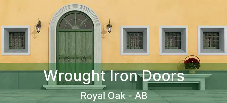  Wrought Iron Doors Royal Oak - AB