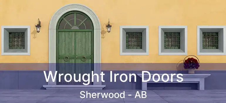  Wrought Iron Doors Sherwood - AB