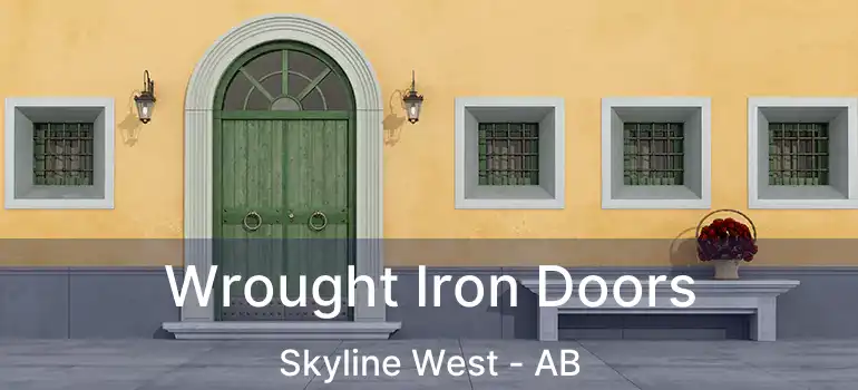  Wrought Iron Doors Skyline West - AB