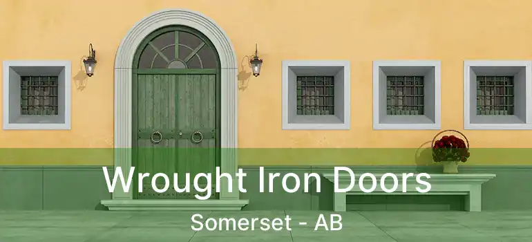  Wrought Iron Doors Somerset - AB
