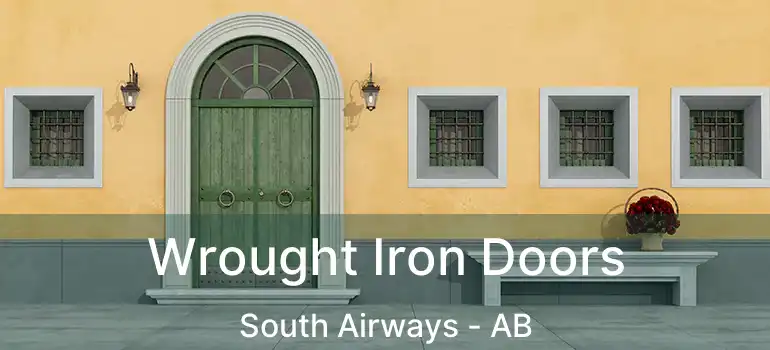 Wrought Iron Doors South Airways - AB