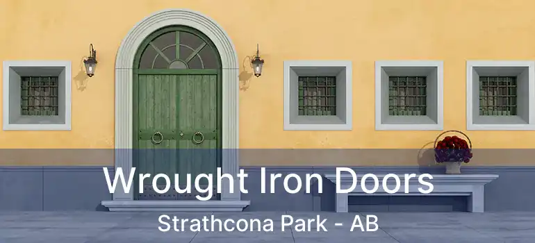  Wrought Iron Doors Strathcona Park - AB