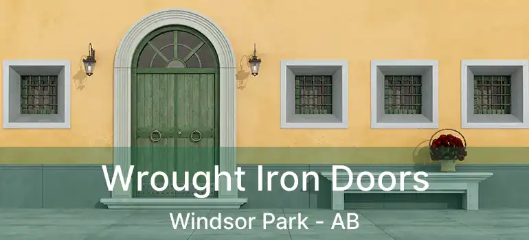  Wrought Iron Doors Windsor Park - AB